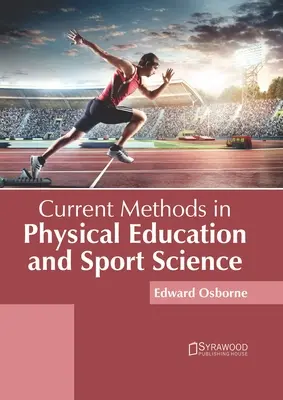 Aktualne metody w wychowaniu fizycznym i sporcie - Current Methods in Physical Education and Sport Science