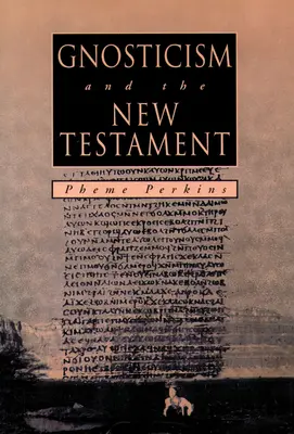 GNOSTYCYZM i NOWY TESTAMENT - GNOSTICISM and the NEW TESTAMENT