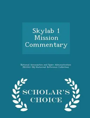 Komentarz do misji Skylab 1 - wydanie Scholar's Choice Edition - Skylab 1 Mission Commentary - Scholar's Choice Edition