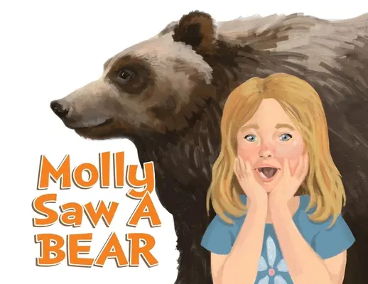 Molly zobaczyła niedźwiedzia - Molly Saw A Bear