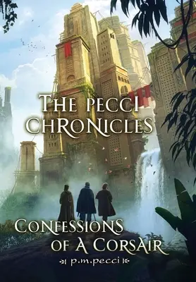 Kroniki Pecciego: Wyznania korsarza - The Pecci Chronicles: Confessions of a Corsair