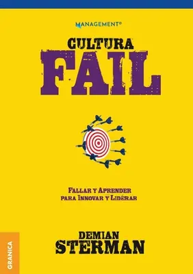 Cultura Fail: Upadać i uczyć się, by wprowadzać innowacje i przewodzić - Cultura Fail: Fallar y aprender para innovar y liderar