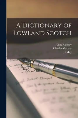 Słownik szkockiego nizinnego - A Dictionary of Lowland Scotch