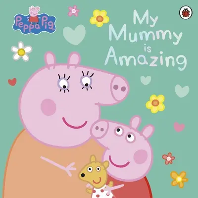 Świnka Peppa: Moja mama jest niesamowita - Peppa Pig: My Mummy is Amazing