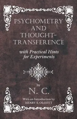 Psychometria i przenikanie myśli z praktycznymi wskazówkami do eksperymentów - ze wstępem Henry'ego S. Olcotta - Psychometry and Thought-Transference with Practical Hints for Experiments - With an Introduction by Henry S. Olcott