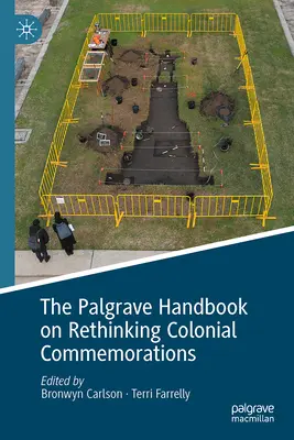 Podręcznik Palgrave dotyczący ponownego przemyślenia upamiętnień kolonialnych - The Palgrave Handbook on Rethinking Colonial Commemorations