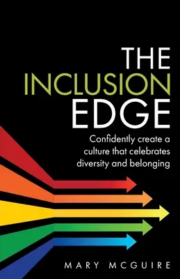 The Inclusion Edge: Pewne tworzenie kultury, która celebruje różnorodność i przynależność - The Inclusion Edge: Confidently Create a Culture That Celebrates Diversity and Belonging