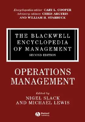 The Blackwell Encyclopedia of Management, Zarządzanie operacyjne - The Blackwell Encyclopedia of Management, Operations Management
