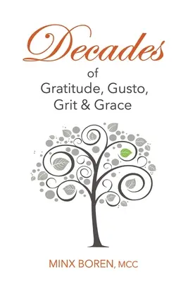 Dekady wdzięczności, wytrwałości, żwiru i łaski - Decades of Gratitude, Gusto, Grit and Grace