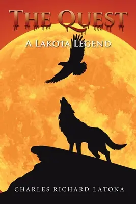 The Quest: Legenda Lakota - The Quest: A Lakota Legend