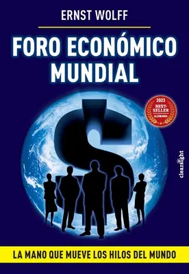 Foro Econmico Mundial: La mano que mueve los hilos del mundo