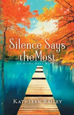 Cisza mówi najwięcej: Tajemnica Olivii Penn - Silence Says the Most: An Olivia Penn Mystery