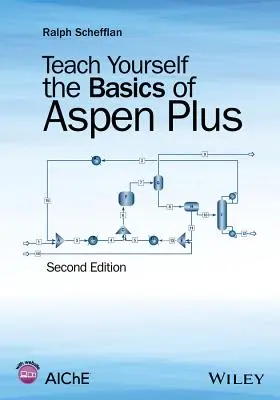 Naucz się podstaw Aspen Plus - Teach Yourself the Basics of Aspen Plus