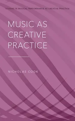 Muzyka jako twórcza praktyka - Music as Creative Practice