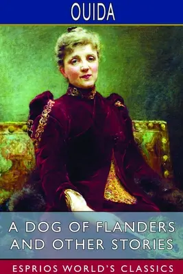 Pies flandryjski i inne opowiadania (Esprios Classics) - A Dog of Flanders and Other Stories (Esprios Classics)