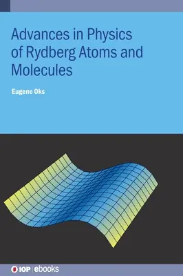 Postępy w fizyce atomów i cząsteczek Rydberga - Advances in Physics of Rydberg Atoms and Molecules