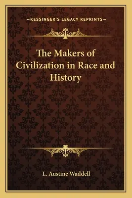 Twórcy cywilizacji w rasie i historii - The Makers of Civilization in Race and History