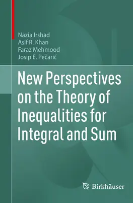 Nowe perspektywy teorii nierówności dla całki i sumy - New Perspectives on the Theory of Inequalities for Integral and Sum
