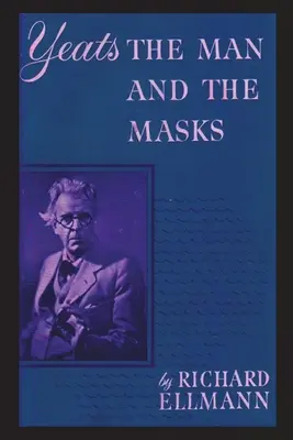 Yeats: Człowiek i maski - Yeats: The Man And The Masks