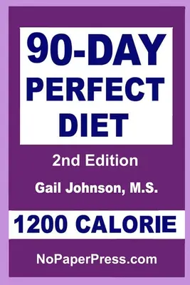 90-dniowa dieta idealna - 1200 kalorii - 90-Day Perfect Diet - 1200 Calorie