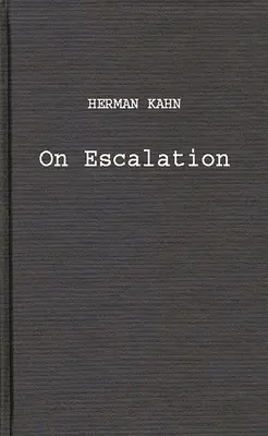 O eskalacji: Metafory i scenariusze - On Escalation: Metaphors and Scenarios