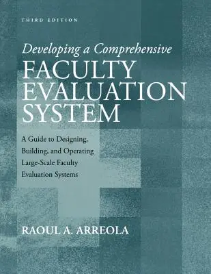 Opracowanie kompleksowego systemu oceny wydziałów: Przewodnik po projektowaniu, budowaniu i obsłudze wielkoskalowych systemów oceny wydziałów - Developing a Comprehensive Faculty Evaluation System: A Guide to Designing, Building, and Operating Large-Scale Faculty Evaluation Systems