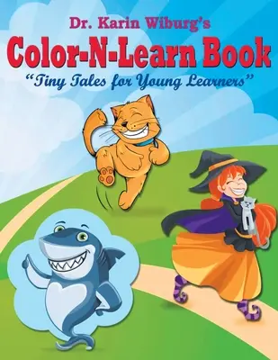 Color-N-Learn Book: Tiny Tales for Young Learners: Bajki dla najmłodszych - Color-N-Learn Book: Tiny Tales for Young Learners: Tiny Tales for Young Learners
