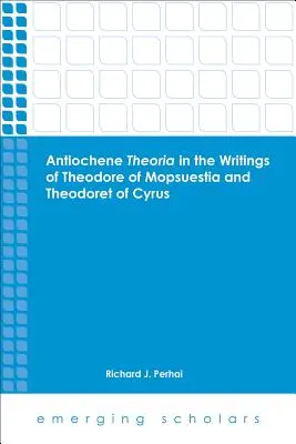 Antiocheńska Theria w pismach Teodora z Mopsuestii i Teodoreta z Cyru - Antiochene Theria in the Writings of Theodore of Mopsuestia and Theodoret of Cyrus