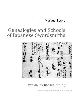 Genealogie i szkoły japońskich mieczników: mit deutscher Einleitung - Genealogies and Schools of Japanese Swordsmiths: mit deutscher Einleitung