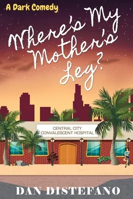 Gdzie jest noga mojej matki? Mroczna komedia - Where's my Mother's Leg?: A Dark Comedy