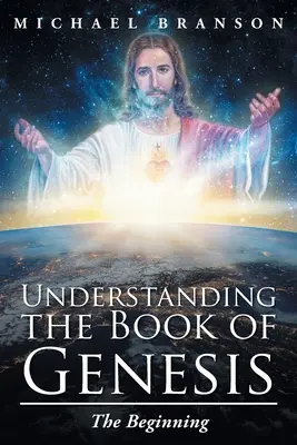 Zrozumieć Księgę Rodzaju: Początek - Understanding the Book of Genesis: The Beginning