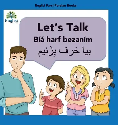 Learn Persian Let's Talk By Harf Bezanm: Po angielsku, persku i Finglisi: Let's Talk By Harf Bezanm - Learn Persian Let's Talk By Harf Bezanm: In English, Persian & Finglisi: Let's Talk By Harf Bezanm