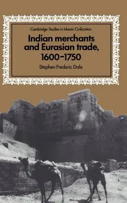 Indyjscy kupcy i handel euroazjatycki, 1600-1750 - Indian Merchants and Eurasian Trade, 1600 1750