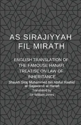 As Sirajiyyah Fil Mirath: Angielskie tłumaczenie słynnego traktatu Hanafi o prawie spadkowym - As Sirajiyyah Fil Mirath: English Translation of the famous Hanafi treatise on Law of inheritance