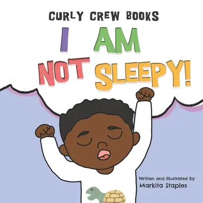 Nie jestem śpiący! Książka na dobranoc dla chłopców - I Am Not Sleepy!: A bedtime book for boys