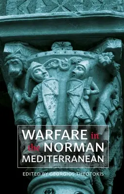 Działania wojenne w normańskim basenie Morza Śródziemnego - Warfare in the Norman Mediterranean