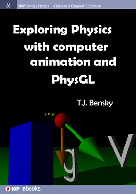 Odkrywanie fizyki za pomocą animacji komputerowej i PhysGL - Exploring physics with computer animation and PhysGL