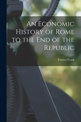 Historia gospodarcza Rzymu do końca republiki - An Economic History of Rome to the end of the Republic