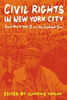 Prawa obywatelskie w Nowym Jorku: Od II wojny światowej do ery Giulianiego - Civil Rights in New York City: From World War II to the Giuliani Era