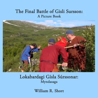 Ostateczna bitwa Gisli Surssona: Książka obrazkowa / Lokabardagi Gsla Srssonar: Myndasaga - The Final Battle of Gisli Sursson: A Picture Book / Lokabardagi Gsla Srssonar: Myndasaga