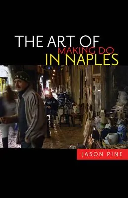 Sztuka radzenia sobie w Neapolu - The Art of Making Do in Naples