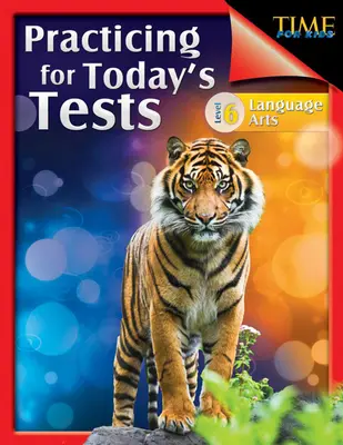 Time for Kids: Ćwiczenia do dzisiejszych testów: Language Arts Level 6 - Time for Kids: Practicing for Today's Tests: Language Arts Level 6