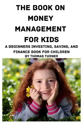 Książka o zarządzaniu pieniędzmi dla dzieci - The Book on Money Management for Kids