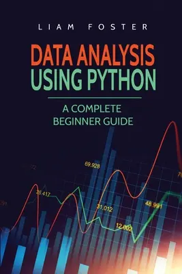 Analiza danych w Pythonie: Kompletny przewodnik dla początkujących - Data Analysis Using Python: A Complete Beginner Guide