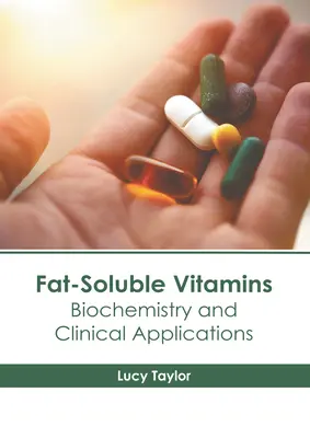 Witaminy rozpuszczalne w tłuszczach: Biochemia i zastosowania kliniczne - Fat-Soluble Vitamins: Biochemistry and Clinical Applications