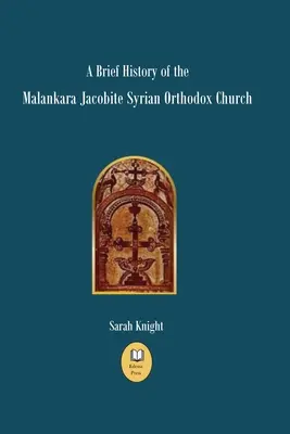 Krótka historia syryjskiego kościoła prawosławnego Malankara Jacobite - A Brief History of the Malankara Jacobite Syrian Orthodox Church