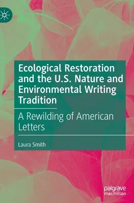 Ekologiczna odbudowa i amerykańska tradycja pisania o przyrodzie i środowisku: Rewilding of American Letters - Ecological Restoration and the U.S. Nature and Environmental Writing Tradition: A Rewilding of American Letters