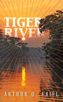 Tiger River: Klasyczna powieść fantasy - Tiger River: A Classic Fantasy Novel