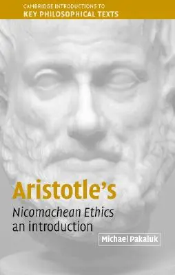 Etyka nikomachejska Arystotelesa: Wprowadzenie - Aristotle's Nicomachean Ethics: An Introduction