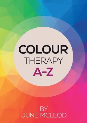 Terapia kolorami od A do Z - Colour Therapy A-Z